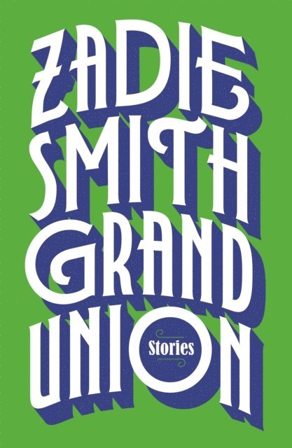 Zadie Smith - Grand Union, E-bok
