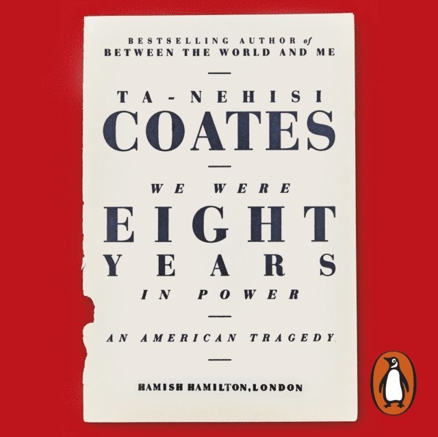 Ta-Nehisi Coates - We Were Eight Years in Power, Ljudbok
