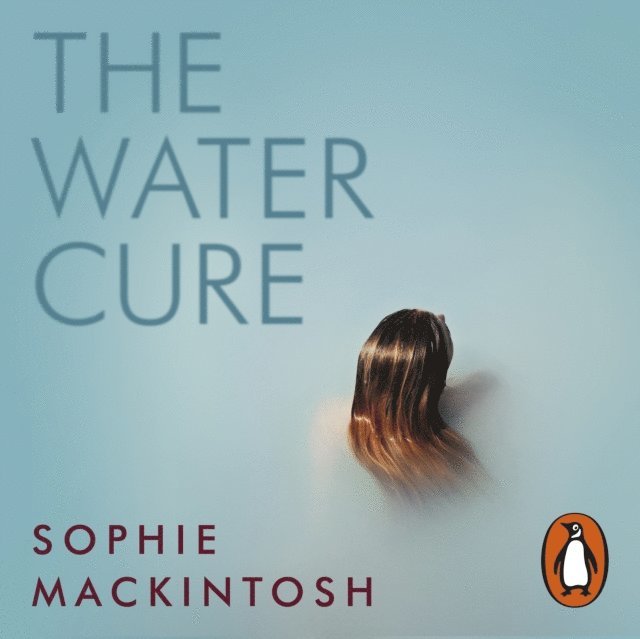 Sophie Mackintosh - Water Cure, Ljudbok
