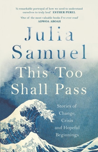 Julia Samuel - This Too Shall Pass, E-bok