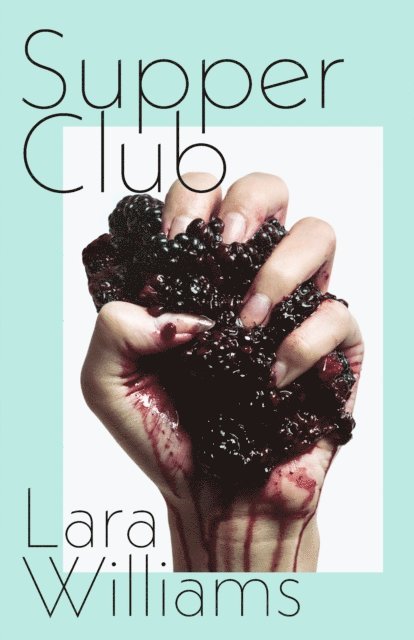Lara Williams - Supper Club, E-bok
