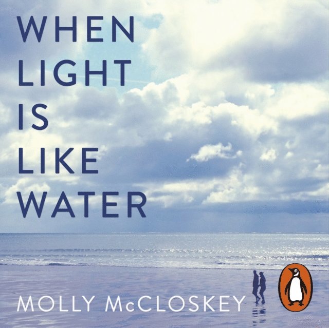 Molly McCloskey - When Light Is Like Water, Ljudbok