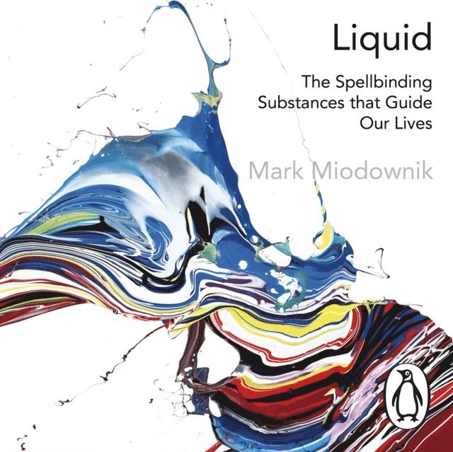 Mark Miodownik - Liquid, Ljudbok