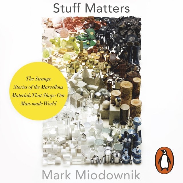 Mark Miodownik - Stuff Matters, Ljudbok