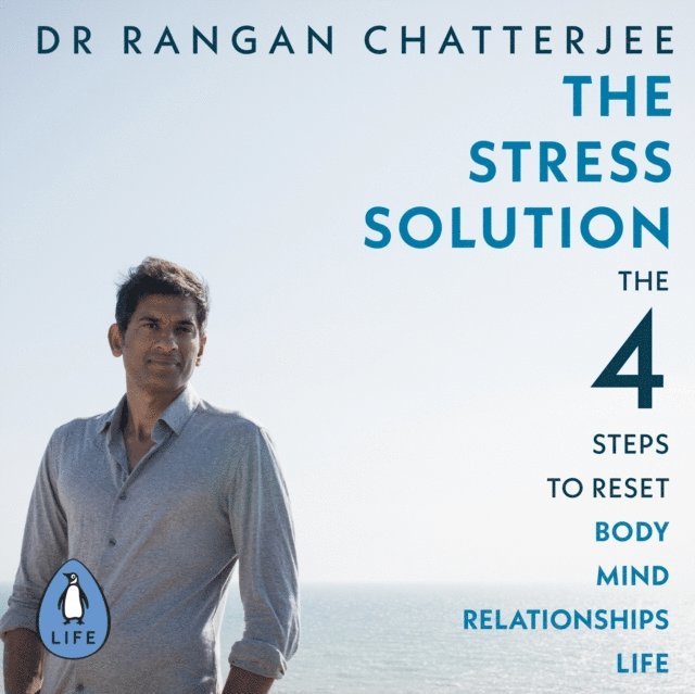 Rangan Chatterjee - Stress Solution, Ljudbok