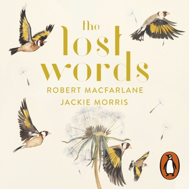 Jackie Morris, Robert Macfarlane - Lost Words, Ljudbok