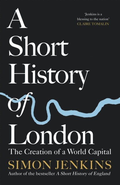 Simon Jenkins - Short History of London, E-bok