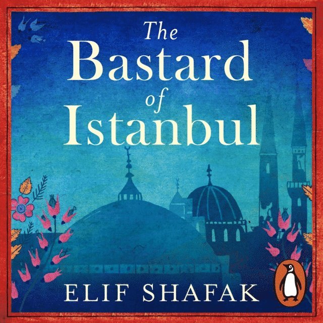 Elif Shafak - Bastard of Istanbul, Ljudbok