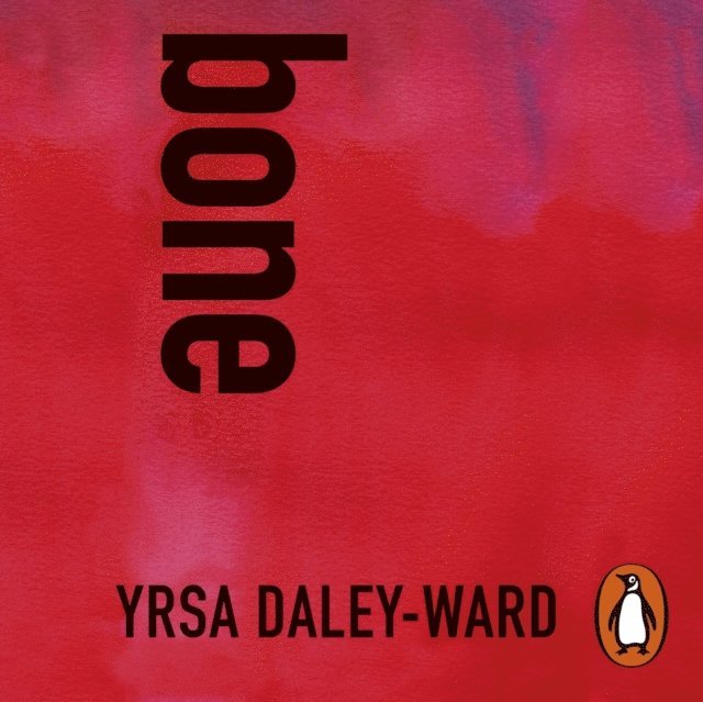 Yrsa Daley-Ward - bone, Ljudbok