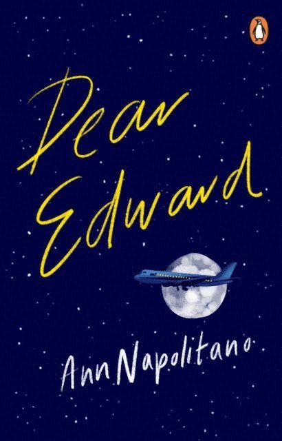 Ann Napolitano - Dear Edward, E-bok