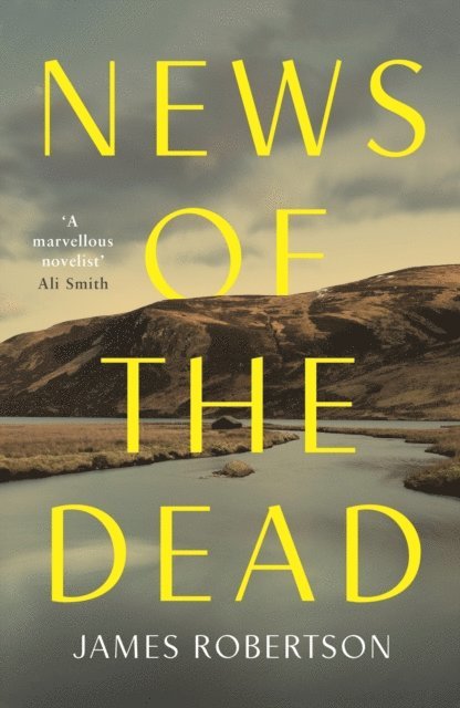 James Robertson - News of the Dead, E-bok