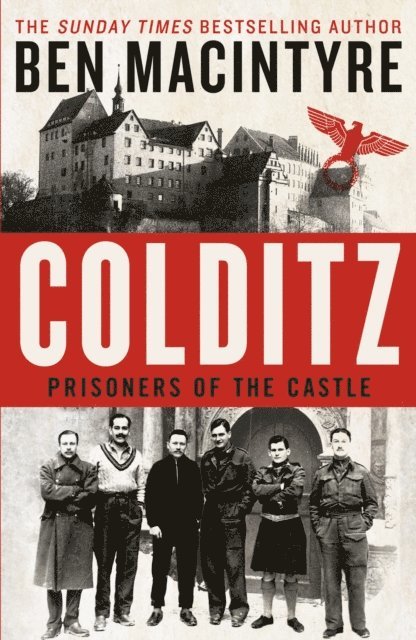 Ben Macintyre - Colditz, E-bok