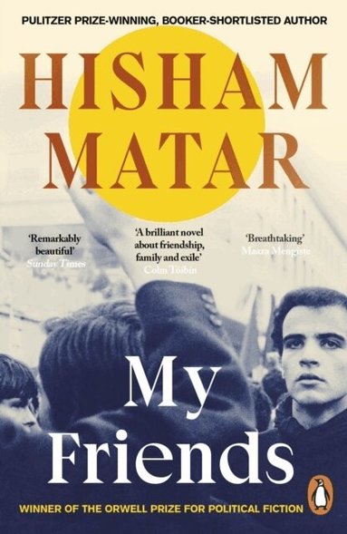 Hisham Matar - My Friends, Häftad