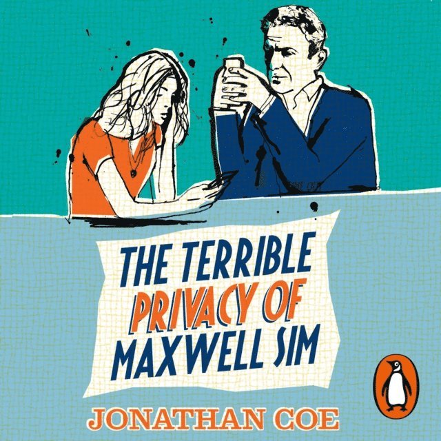 Jonathan Coe - Terrible Privacy Of Maxwell Sim, Ljudbok