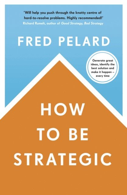 Fred Pelard - How to be Strategic, E-bok