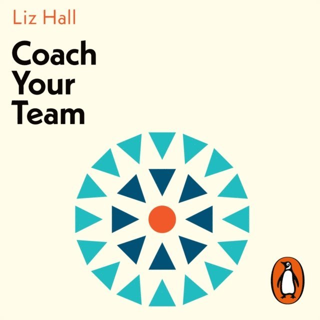 Liz Hall - Coach Your Team, Ljudbok