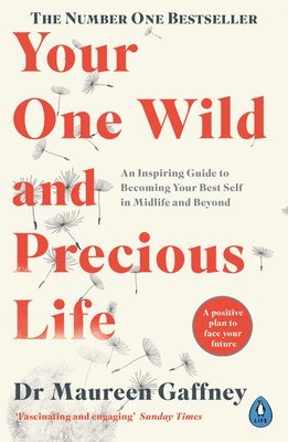Maureen Gaffney - Your One Wild and Precious Life, Häftad