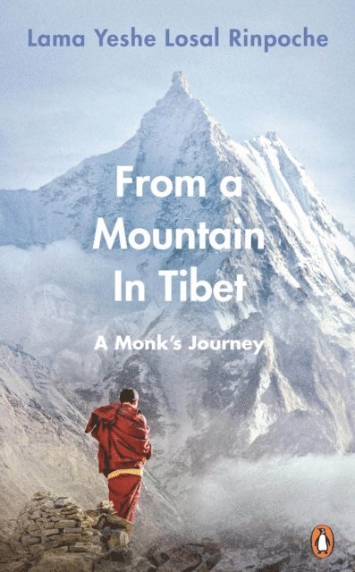 Yeshe Losal Rinpoche - From a Mountain In Tibet, E-bok