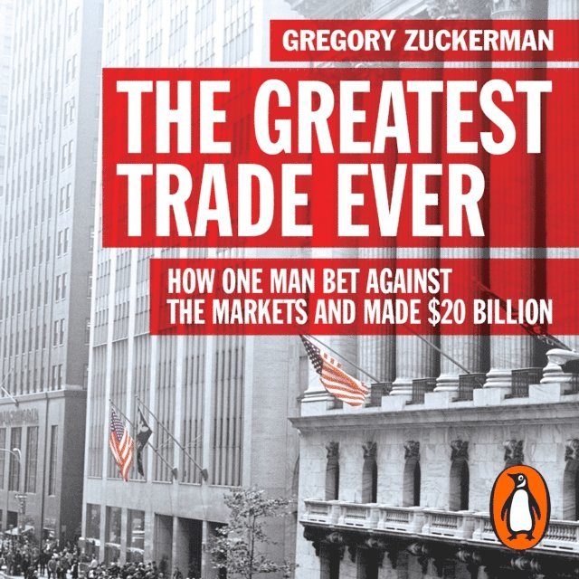 Gregory Zuckerman - Greatest Trade Ever, Ljudbok