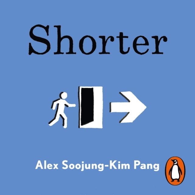 Alex Soojung-Kim Pang - Shorter, Ljudbok