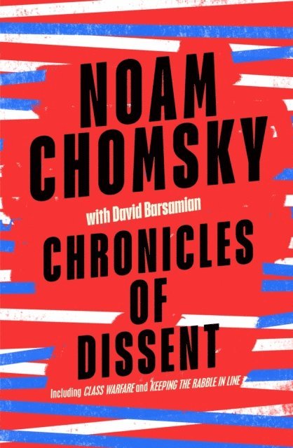 Noam Chomsky - Chronicles of Dissent, E-bok