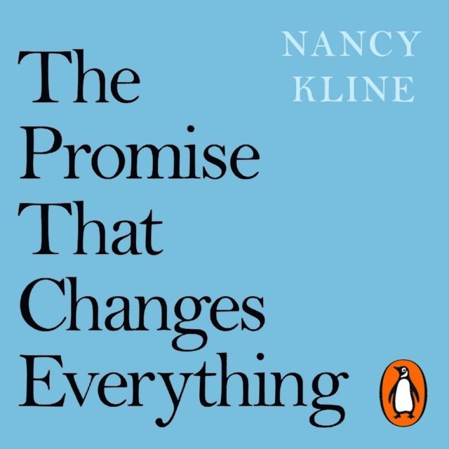 Nancy Kline - Promise That Changes Everything, Ljudbok