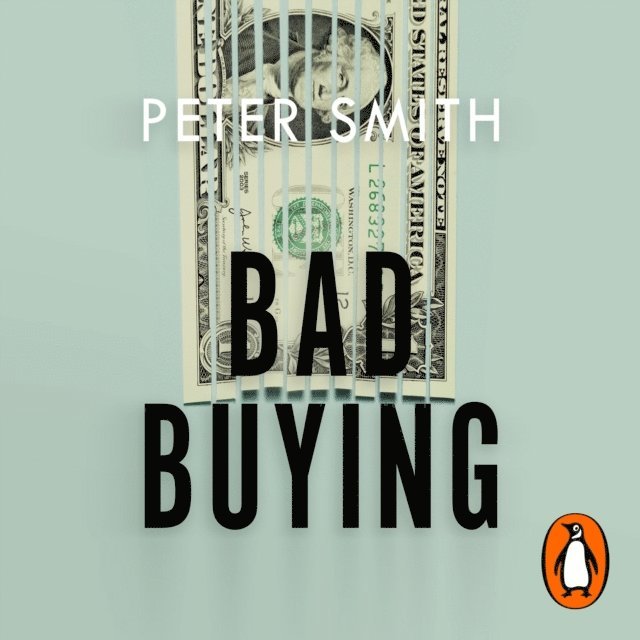 Peter Smith - Bad Buying, Ljudbok