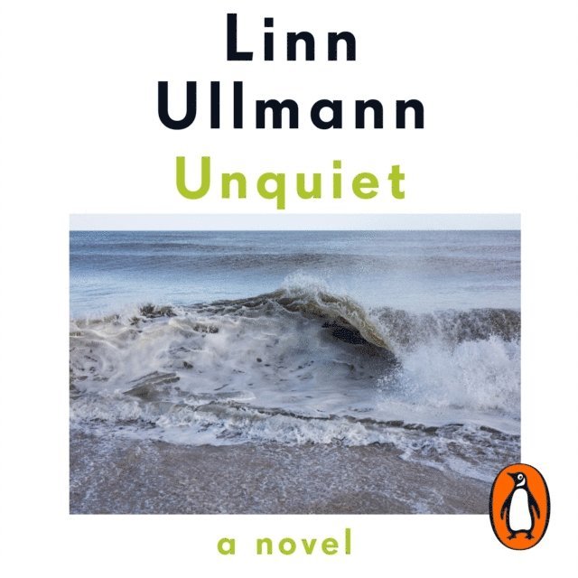 Linn Ullmann - Unquiet, Ljudbok