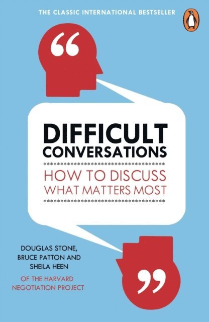 Bruce Patton, Douglas Stone, Sheila Heen - Difficult Conversations, E-bok