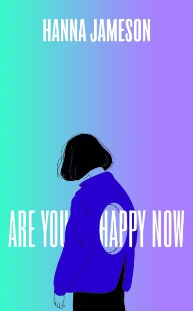 Hanna Jameson - Are You Happy Now, E-bok