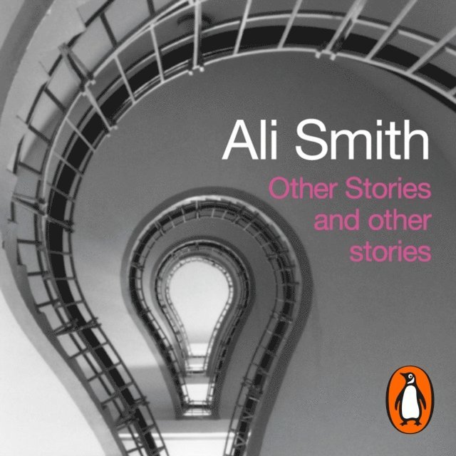 Ali Smith - Other Stories and Other Stories, Ljudbok