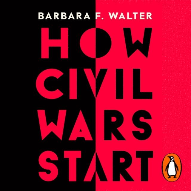 Barbara F. Walter - How Civil Wars Start, Ljudbok