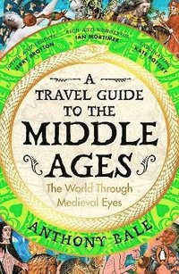 Travel Guide to the Middle Ages