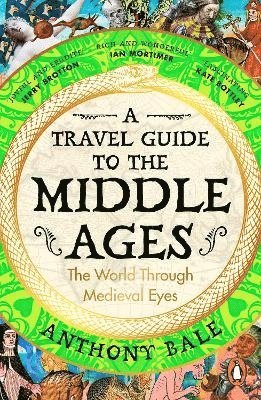 Travel Guide to the Middle Ages av Anthony Bale