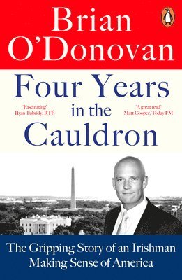 Brian O’Donovan - Four Years in the Cauldron, Häftad
