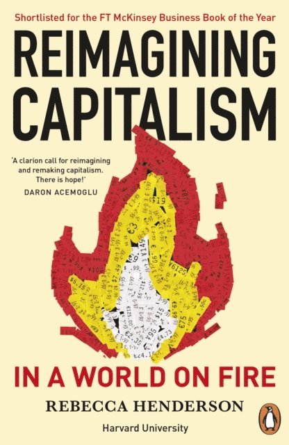 Rebecca Henderson - Reimagining Capitalism in a World on Fire, E-bok