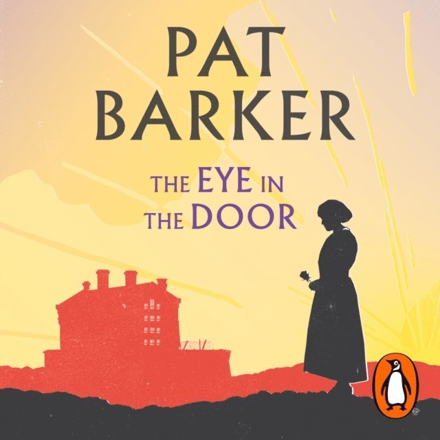 Pat Barker - Eye in the Door, Ljudbok