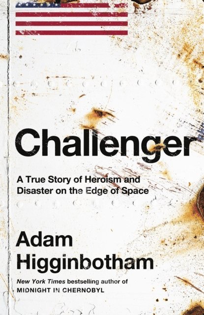 Adam Higginbotham - Challenger, E-bok