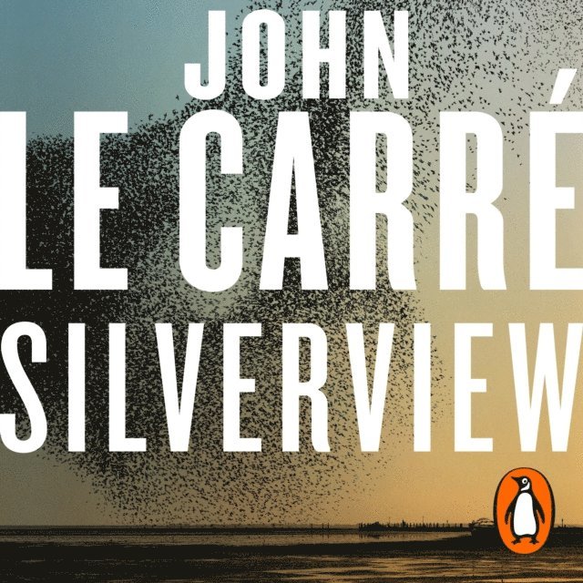 John le Carre - Silverview, Ljudbok