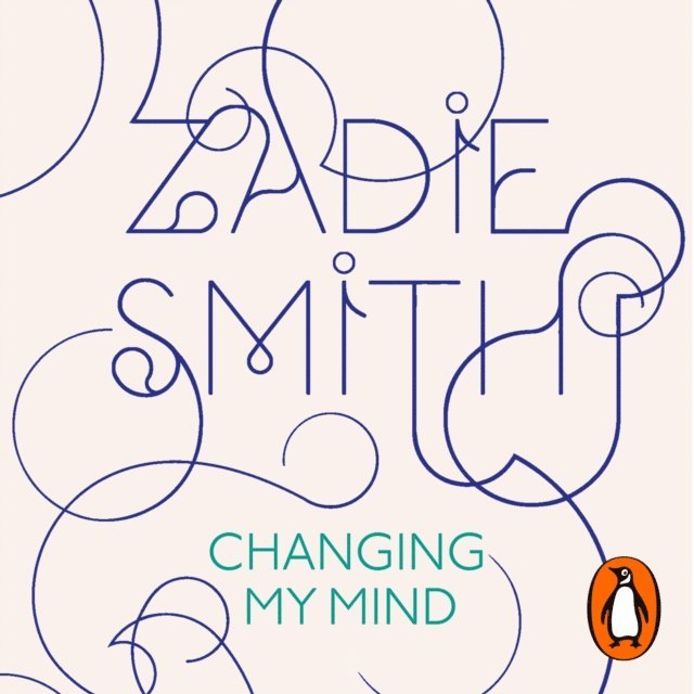 Zadie Smith - Changing My Mind, Ljudbok