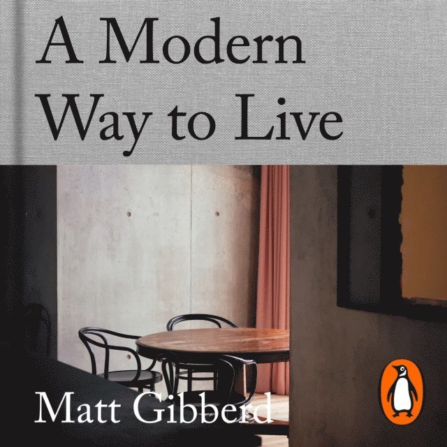 Matt Gibberd - Modern Way to Live, Ljudbok. Tillgänglighet: Lägg i varukorg