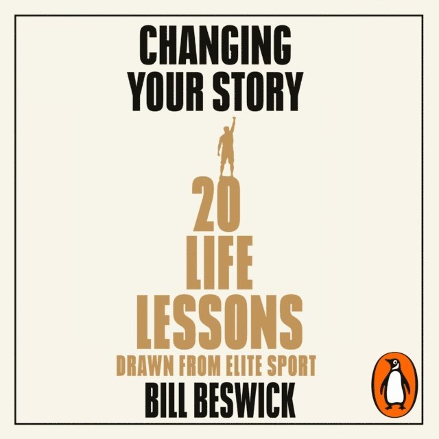Bill Beswick - Changing Your Story, Ljudbok