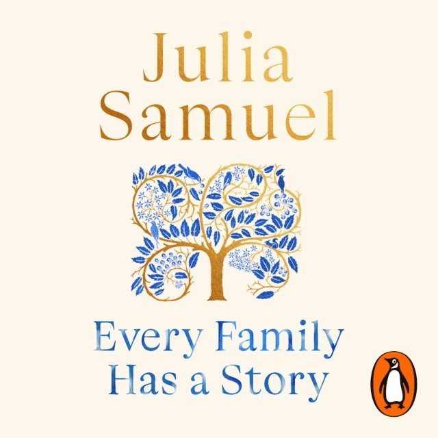 Julia Samuel - Every Family Has A Story, Ljudbok