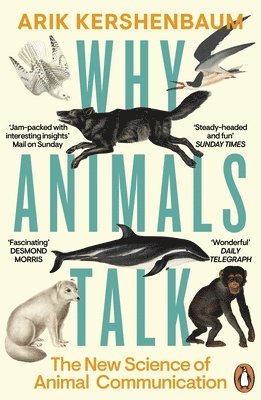 Arik Kershenbaum - Why Animals Talk, Häftad. Tillgänglighet: Lägg i varukorg