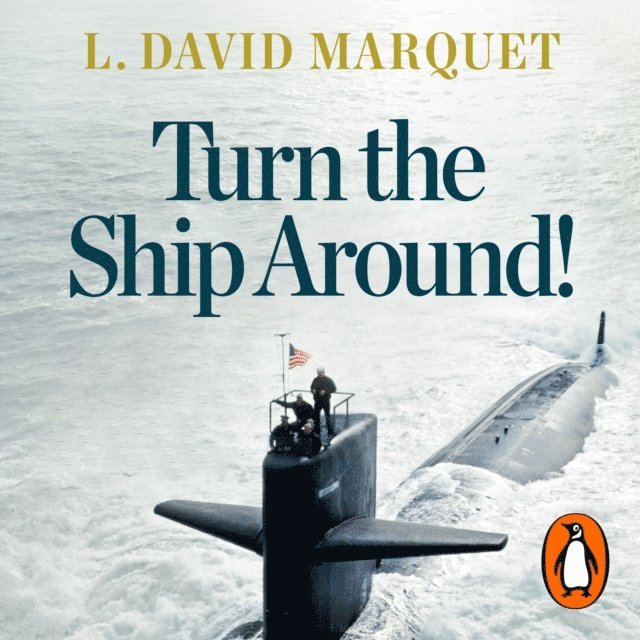 L. David Marquet - Turn The Ship Around!, Ljudbok