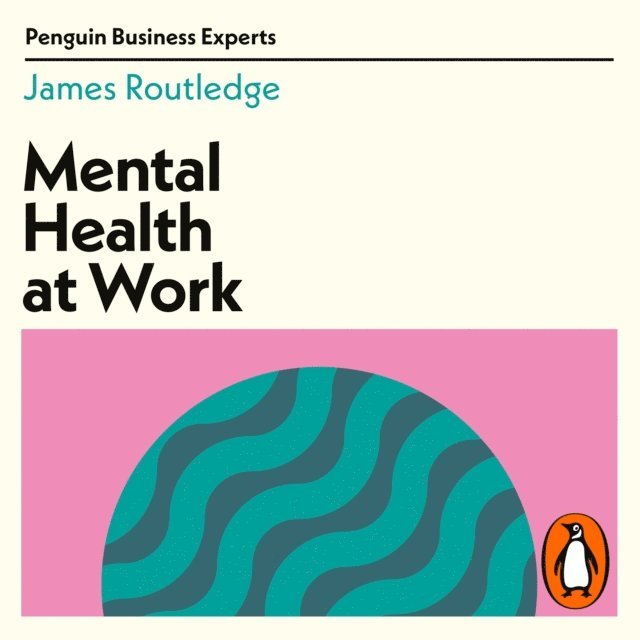 James Routledge - Mental Health at Work, Ljudbok