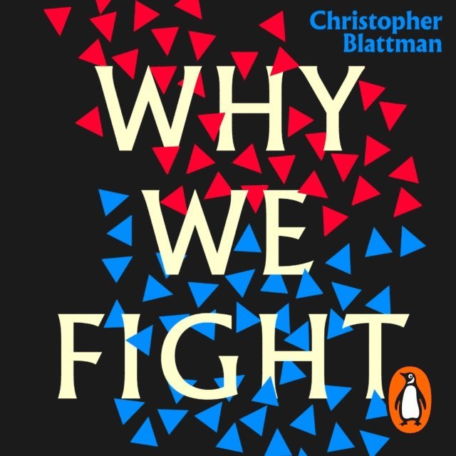 Christopher Blattman - Why We Fight, Ljudbok