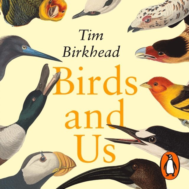 Tim Birkhead - Birds and Us, Ljudbok