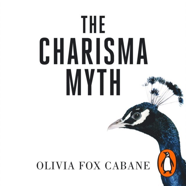 Olivia Fox Cabane - Charisma Myth, Ljudbok