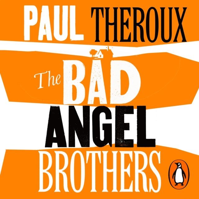 Paul Theroux - Bad Angel Brothers, Ljudbok